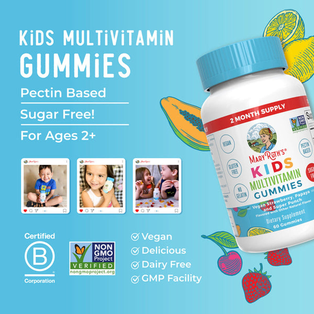Dietary Supplement Mary Ruth's® Kids Multivitamin Vitamin A / C / D / E 390 mcg - 10 mg - 3 mcg - 4 mg Strength Gummie 60 Per Bottle Fruit Flavor